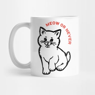 Meow or Never: Pawsitively Adorable Cat Vibes! Mug